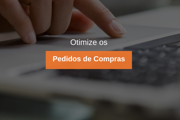Otimize os pedidos de compra
