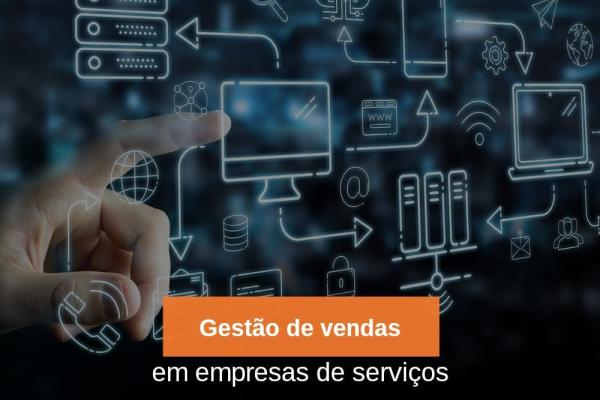 Gestão de vendas em empresas de serviços