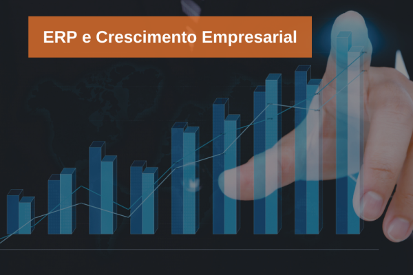 Como escalar o crescimento empresarial com um ERP?